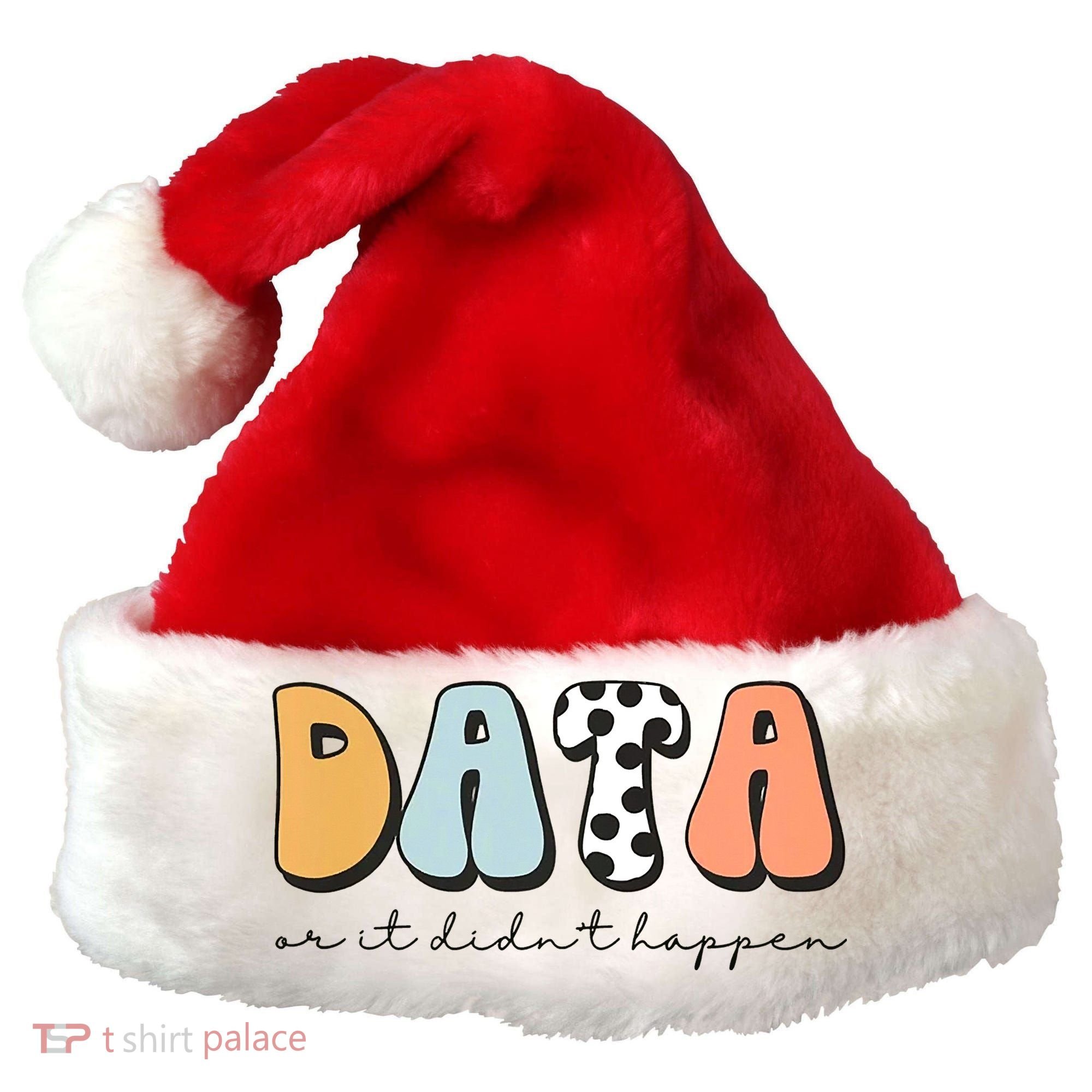 Funny Data Or It Didn't Happen Aba Therapist Special Ed Inclusion Santa Hat