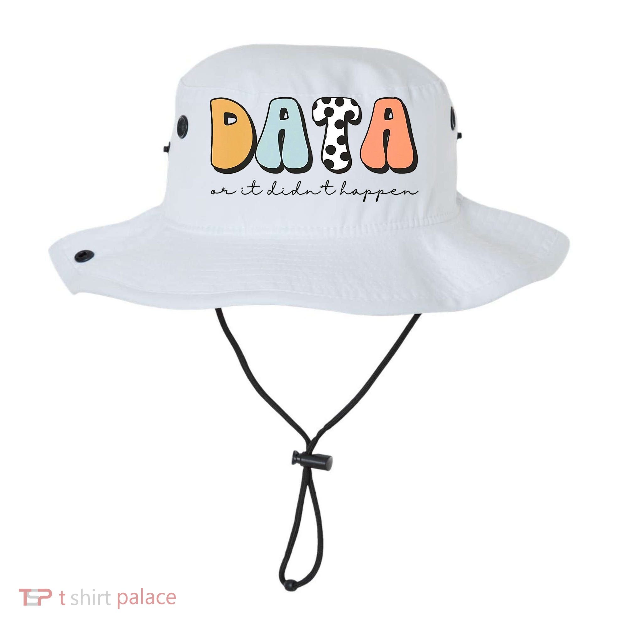 Funny Data Or It Didn't Happen Aba Therapist Special Ed Inclusion Bucket Hat