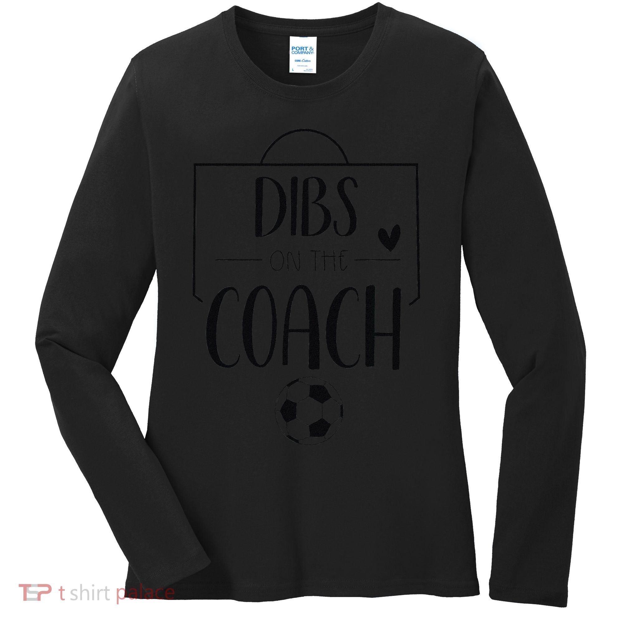 Funny Dibs On The Coach Soccer Ball Wife Women Coaching Women's Long Sleeve Shirt