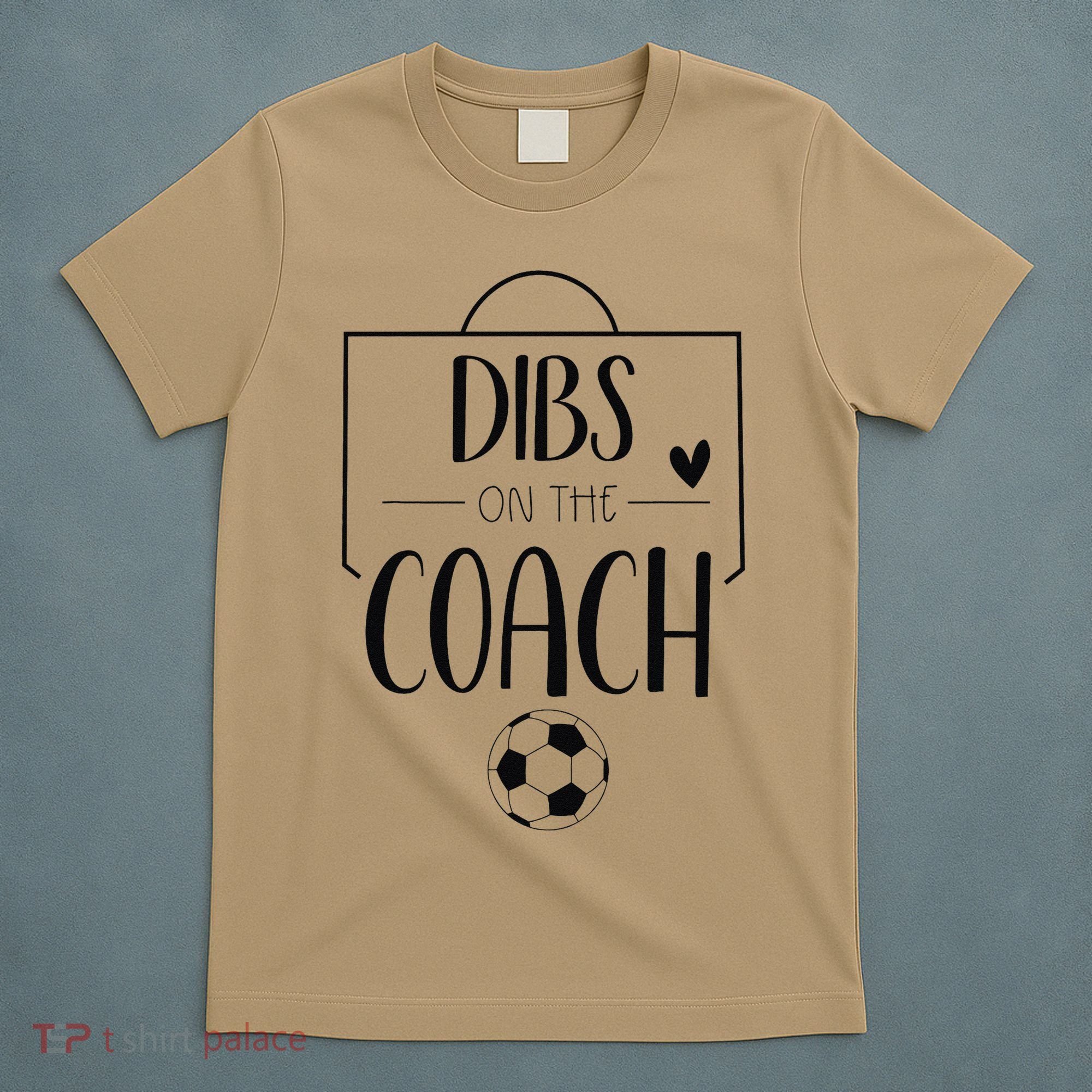 Funny Dibs On The Coach Soccer Ball Wife Women Coaching T-Shirt