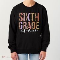 First Day Of School Sixth Grade Crew 6Th Grade Teacher Gift Women's Sweatshirt thumb 0