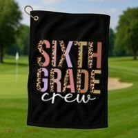 First Day Of School Sixth Grade Crew 6Th Grade Teacher Gift Golf Towel thumb 1