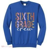 First Day Of School Sixth Grade Crew 6Th Grade Teacher Gift Sweatshirt thumb 0