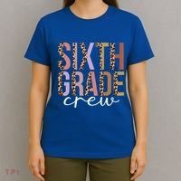 First Day Of School Sixth Grade Crew 6Th Grade Teacher Gift T-Shirt thumb 4