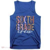 First Day Of School Sixth Grade Crew 6Th Grade Teacher Gift Tank Top thumb 0