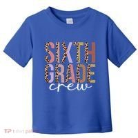 First Day Of School Sixth Grade Crew 6Th Grade Teacher Gift Toddler T-Shirt thumb 0