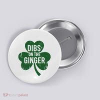 Funny Dibs On The Ginger St Patrick Day Redhead Women Button thumb 0
