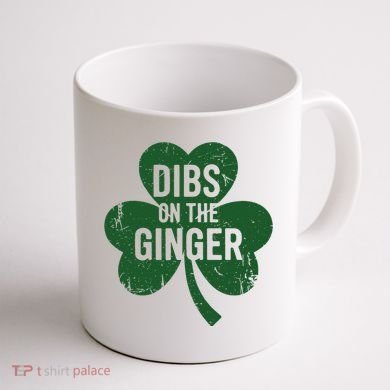 Funny Dibs On The Ginger St Patrick Day Redhead Women Coffee Mug back
