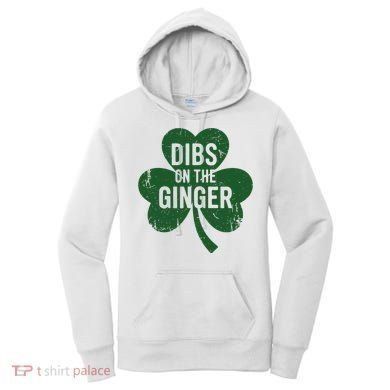 Funny Dibs On The Ginger St Patrick Day Redhead Women Women's Hoodie