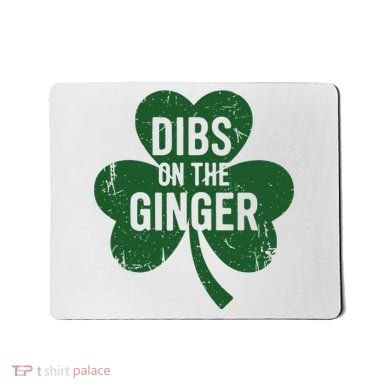Funny Dibs On The Ginger St Patrick Day Redhead Women Mousepad
