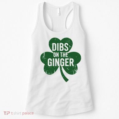 Funny Dibs On The Ginger St Patrick Day Redhead Women Women's Tank Top