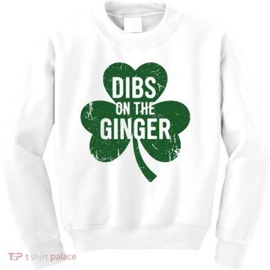 Funny Dibs On The Ginger St Patrick Day Redhead Women Kids Sweatshirt
