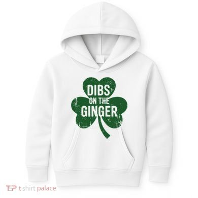 Funny Dibs On The Ginger St Patrick Day Redhead Women Kids Hoodie