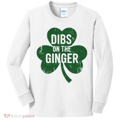 Funny Dibs On The Ginger St Patrick Day Redhead Women Kids Long Sleeve Shirt