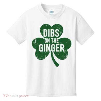 Funny Dibs On The Ginger St Patrick Day Redhead Women Kids T-Shirt