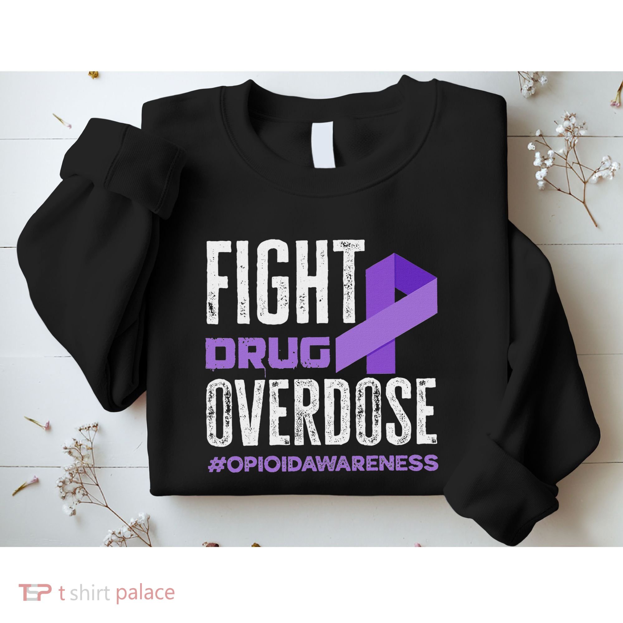 Fight Drug Overdose Pruple Ribbon Opioid Overdose Awareness Sweatshirt