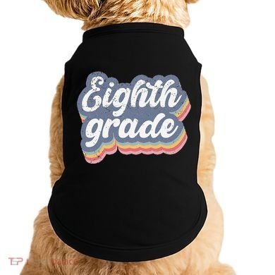First Day Of School Eighth Grade Teacher 1st Day 8th Grade Doggie Tank