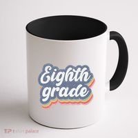 First Day Of School Eighth Grade Teacher 1st Day 8th Grade Coffee Mug thumb 1