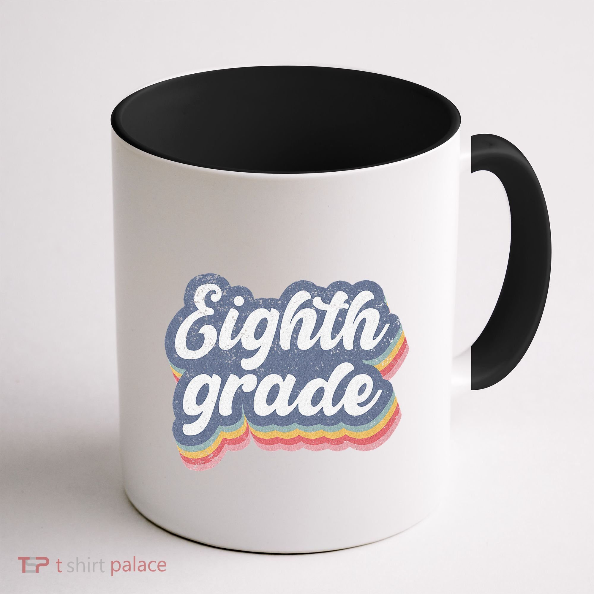 First Day Of School Eighth Grade Teacher 1st Day 8th Grade Coffee Mug