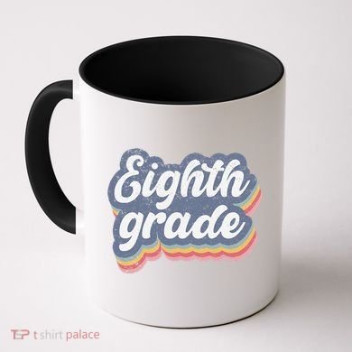 First Day Of School Eighth Grade Teacher 1st Day 8th Grade Coffee Mug