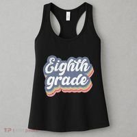 First Day Of School Eighth Grade Teacher 1st Day 8th Grade Women's Tank Top thumb 3