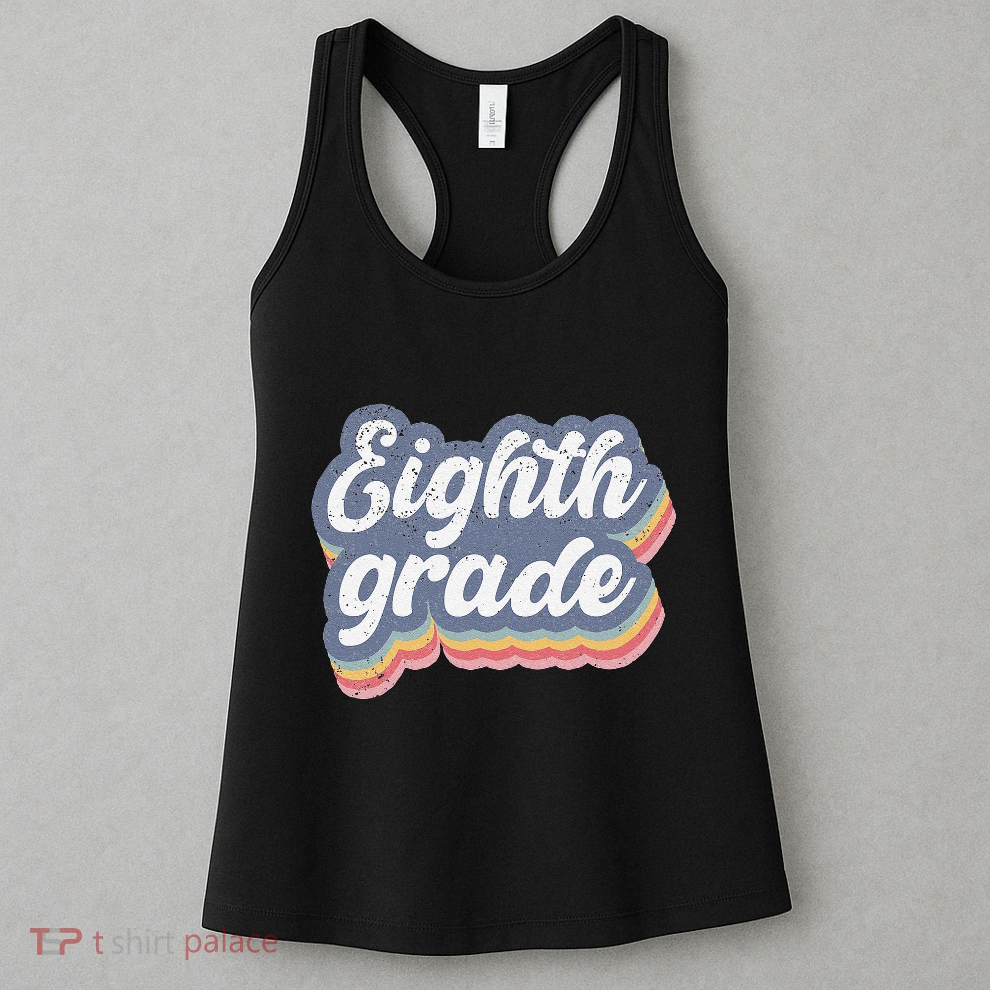 First Day Of School Eighth Grade Teacher 1st Day 8th Grade Women's Tank Top