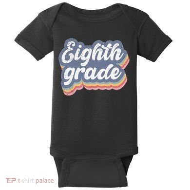 First Day Of School Eighth Grade Teacher 1st Day 8th Grade Baby Bodysuit