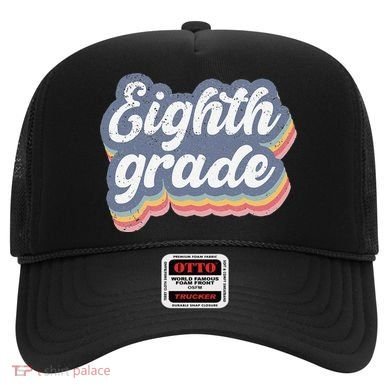 First Day Of School Eighth Grade Teacher 1st Day 8th Grade Hat