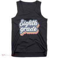 First Day Of School Eighth Grade Teacher 1st Day 8th Grade Tank Top thumb 0