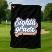 First Day Of School Eighth Grade Teacher 1st Day 8th Grade Golf Towel thumb 1