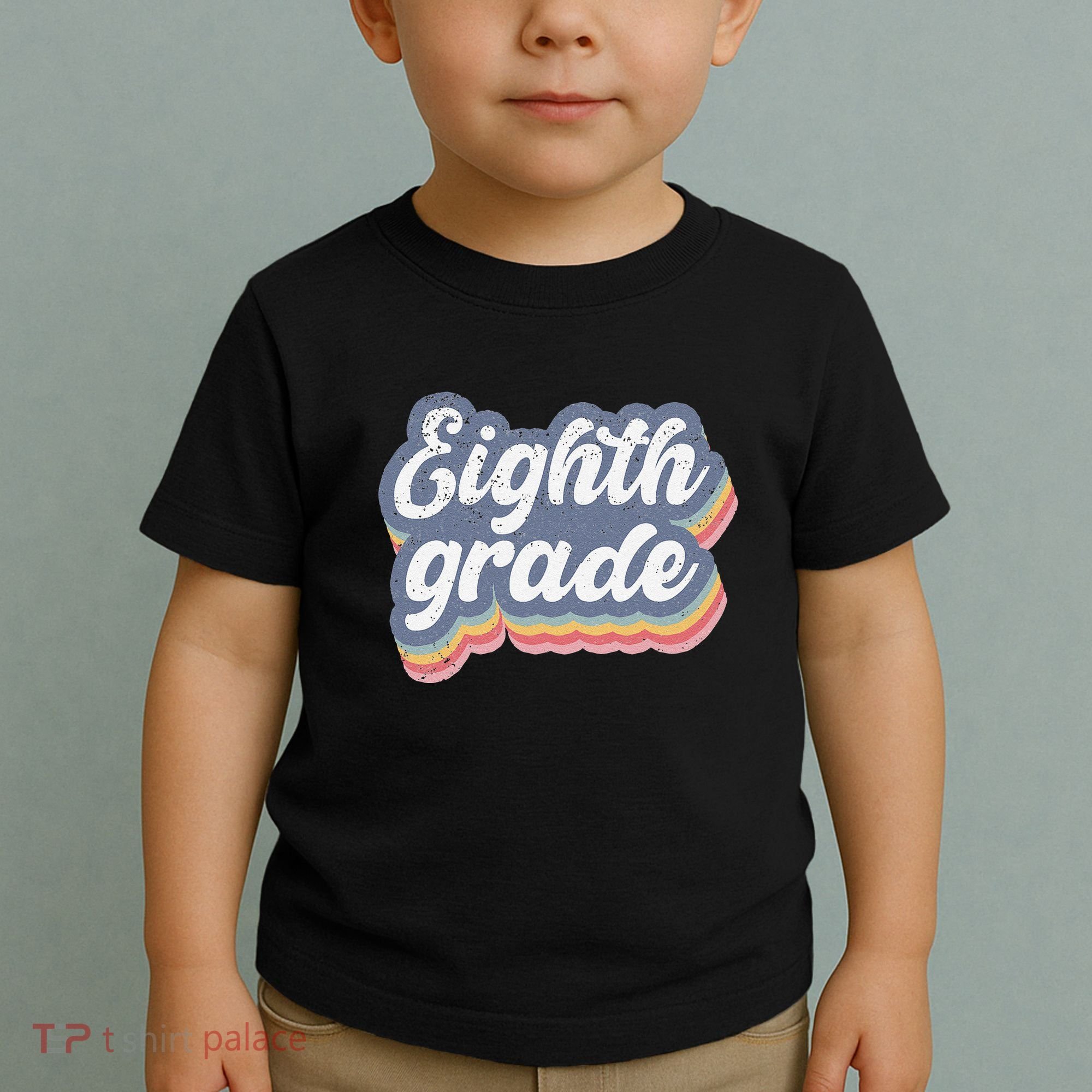 First Day Of School Eighth Grade Teacher 1st Day 8th Grade Toddler T-Shirt