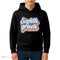First Day Of School Eighth Grade Teacher 1st Day 8th Grade Kids Hoodie thumb 4