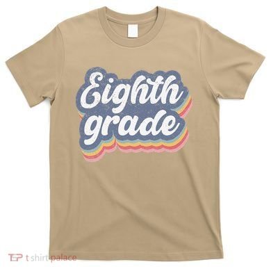 First Day Of School Eighth Grade Teacher 1st Day 8th Grade T-Shirt