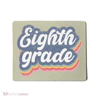 First Day Of School Eighth Grade Teacher 1st Day 8th Grade Mousepad
