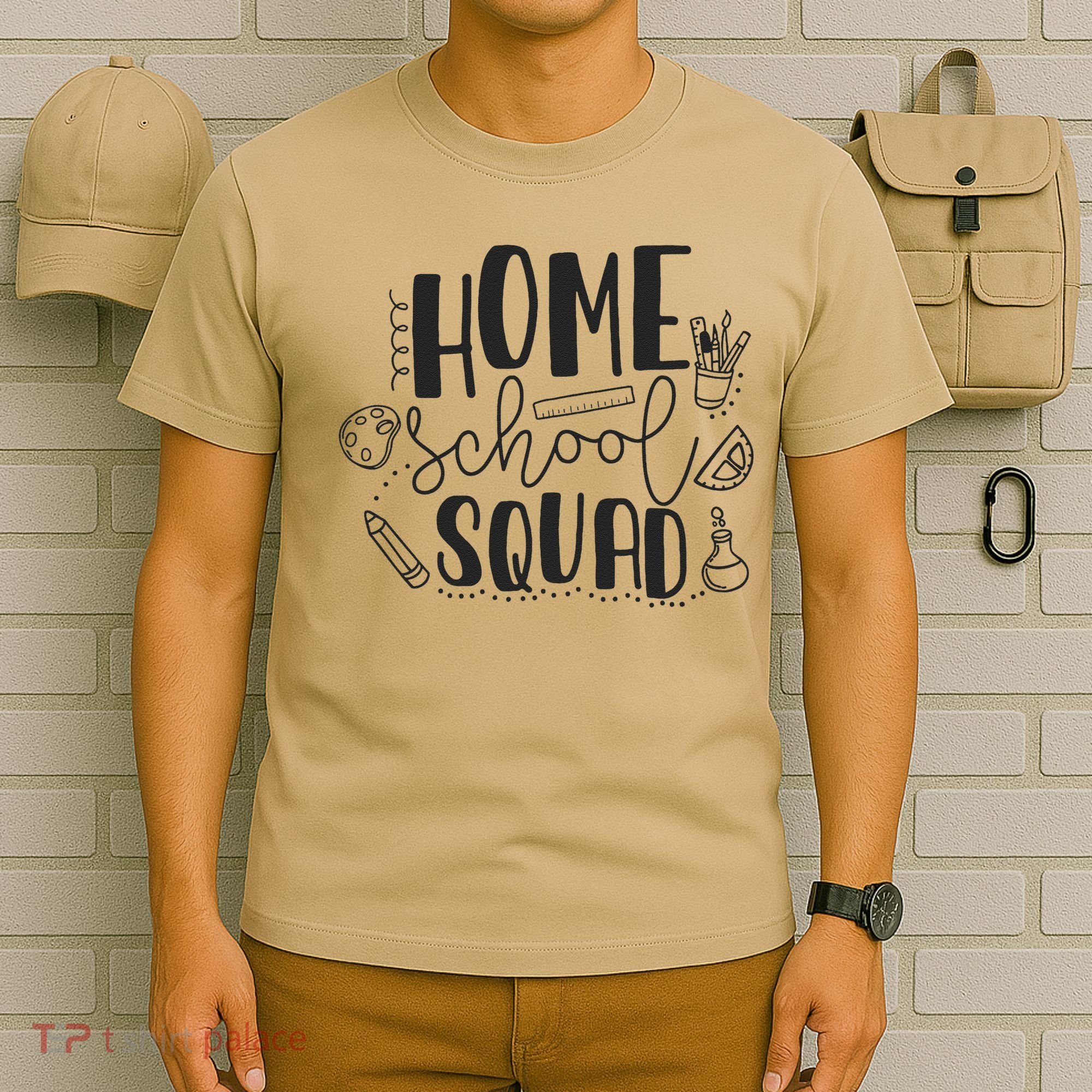 First Day Of School Homeschool Squad Teacher T-Shirt
