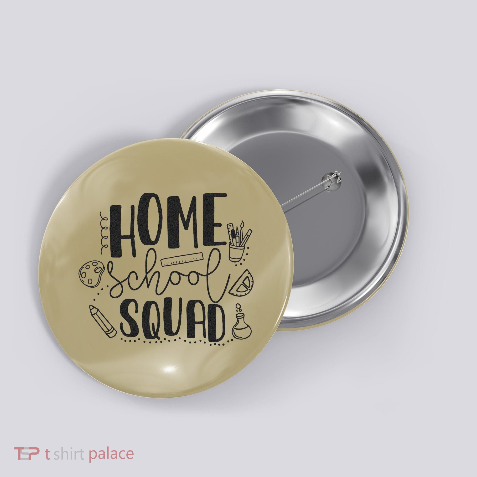 First Day Of School Homeschool Squad Teacher Button