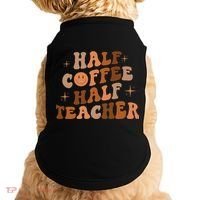 First Day Of School Half Coffee Half Teachers, Retro Gift For Teacher Doggie Tank thumb 0