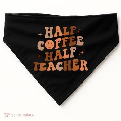 First Day Of School Half Coffee Half Teachers, Retro Gift For Teacher USA-Made Doggie Bandana