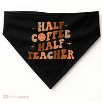 First Day Of School Half Coffee Half Teachers, Retro Gift For Teacher USA-Made Doggie Bandana thumb 0