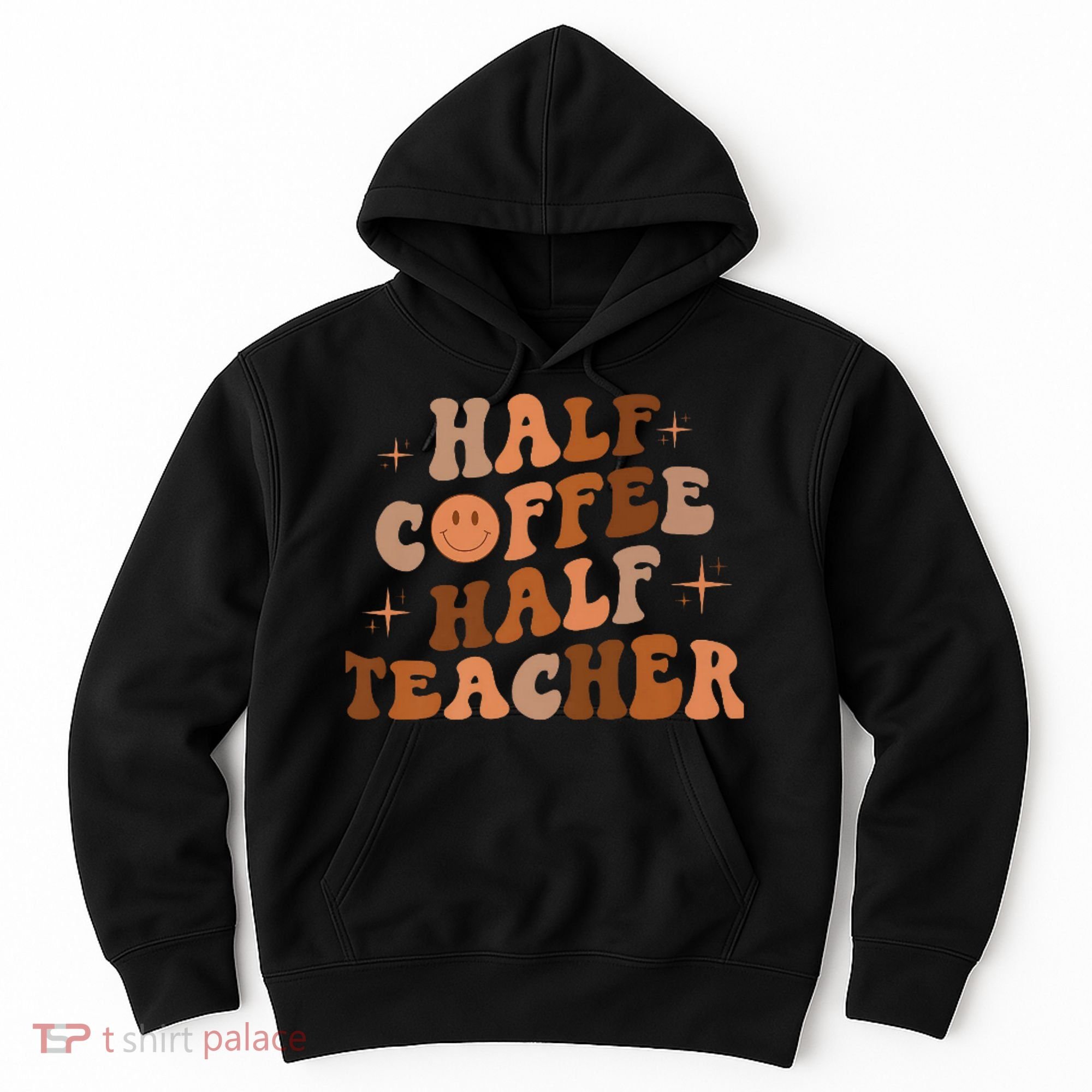First Day Of School Half Coffee Half Teachers, Retro Gift For Teacher Hoodie