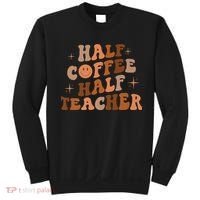 First Day Of School Half Coffee Half Teachers, Retro Gift For Teacher Sweatshirt thumb 0