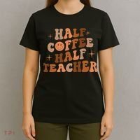 First Day Of School Half Coffee Half Teachers, Retro Gift For Teacher T-Shirt thumb 4