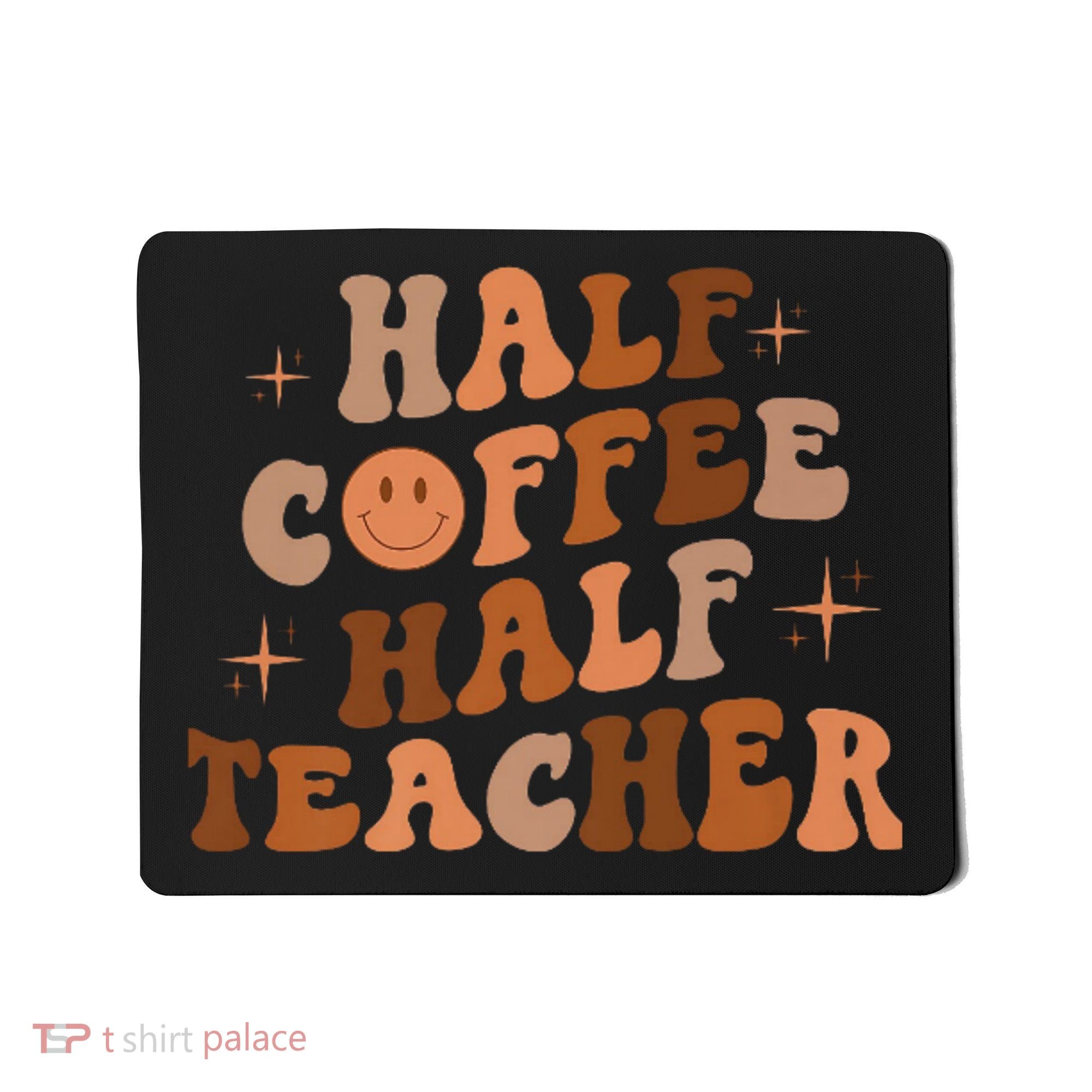 First Day Of School Half Coffee Half Teachers, Retro Gift For Teacher Mousepad
