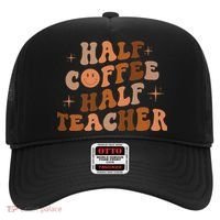 First Day Of School Half Coffee Half Teachers, Retro Gift For Teacher Hat thumb 0