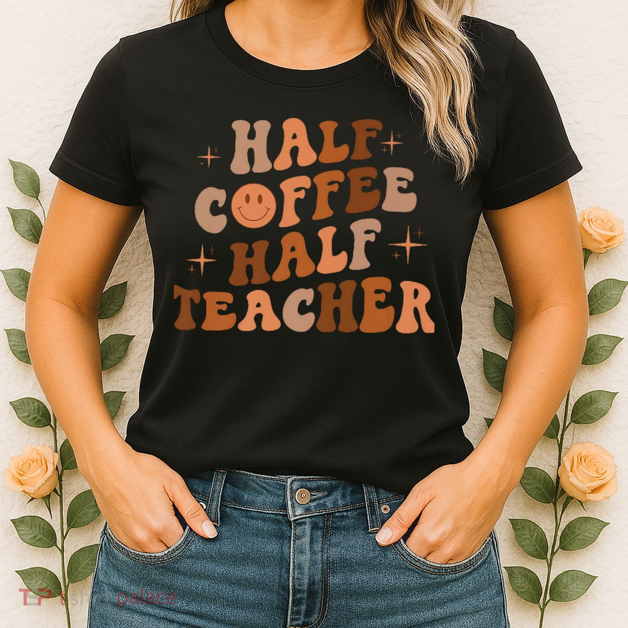 First Day Of School Half Coffee Half Teachers, Retro Gift For Teacher Women's T-Shirt