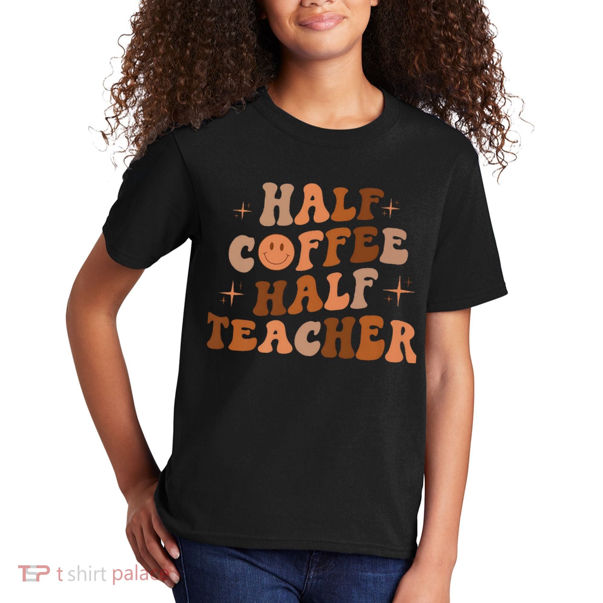 First Day Of School Half Coffee Half Teachers, Retro Gift For Teacher Kids T-Shirt