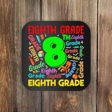 First Day Of Eighth 8th Grade Back To School Teacher Student Coaster