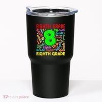 First Day Of Eighth 8th Grade Back To School Teacher Student Tumbler thumb 0