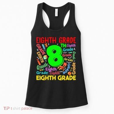 First Day Of Eighth 8th Grade Back To School Teacher Student Women's Tank Top