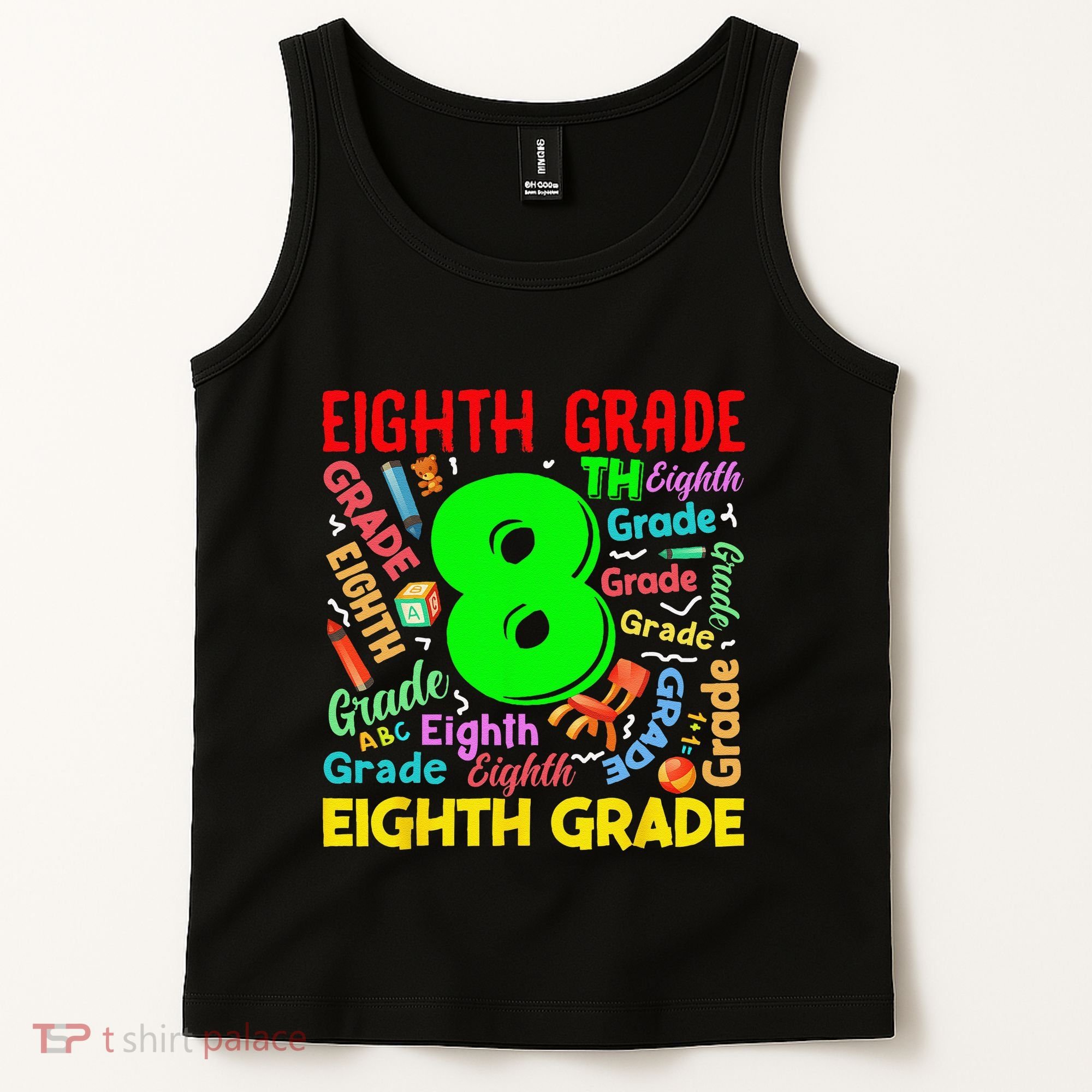 First Day Of Eighth 8th Grade Back To School Teacher Student Tank Top